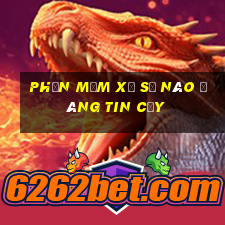 Phần mềm xổ số nào đáng tin cậy