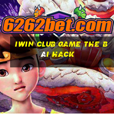 Iwin Club Game The Bài Hack