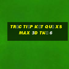 Trực tiếp kết quả XS Max 3D Thứ 6