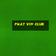 phat vin club