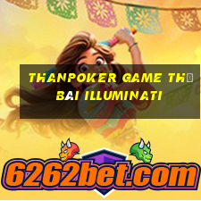 Thanpoker Game Thẻ Bài Illuminati