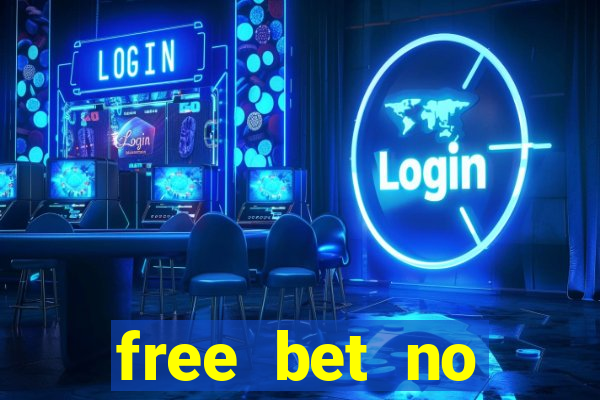 free bet no deposit casino