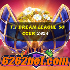 tải dream league soccer 2024