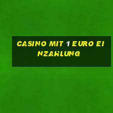 casino mit 1 euro einzahlung