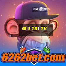 giải trí tv