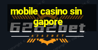 mobile casino singapore