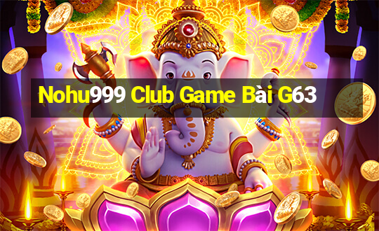 Nohu999 Club Game Bài G63