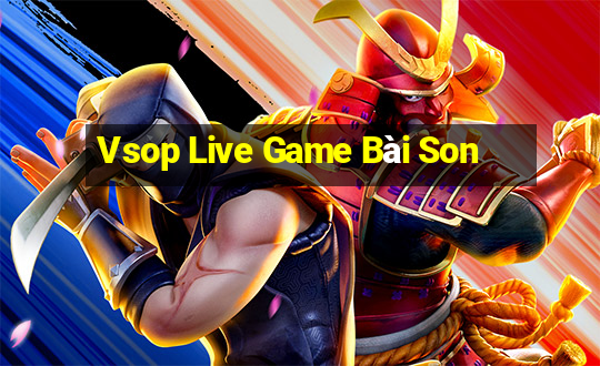 Vsop Live Game Bài Son