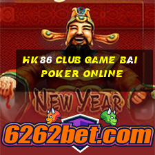 Hk86 Club Game Bài Poker Online