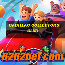 cadillac collectors club