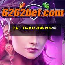 Thể Thao Bwing88