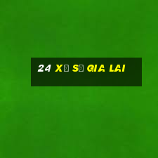 24 xổ số gia lai