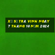 xổ số trà vinh ngày 7 tháng 10 năm 2024