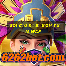 soi cầu xổ số kon tum wap