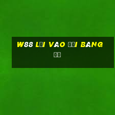 W88 Lối vào Đại bàng đỏ