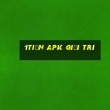 1tiền apk giải trí