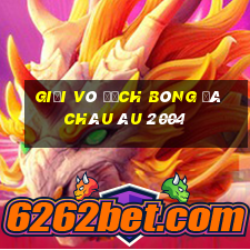 giải vô địch bóng đá châu âu 2004