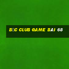 Bốc Club Game Bài 68