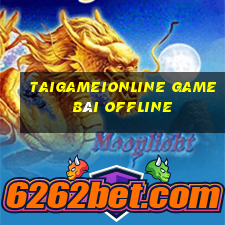 Taigameionline Game Bài Offline