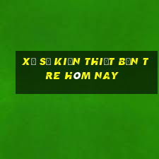 xổ số kiến thiết bến tre hôm nay