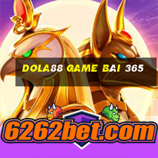 Dola88 Game Bài 365