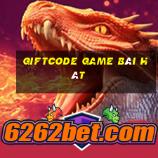 Giftcode Game Bài Hát