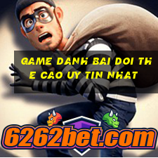 game danh bai doi the cao uy tin nhat