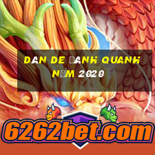 dàn de đánh quanh năm 2020