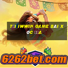 Tải Iwwin Game Bài Xóc Đĩa