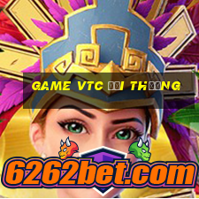 game vtc đổi thưởng