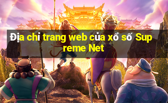 Địa chỉ trang web của xổ số Supreme Net