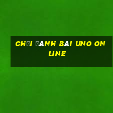 chơi đánh bài uno online