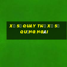 xổ số quay thử xổ số quảng ngãi