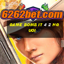 game bomb it 4 2 nguoi