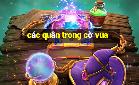 các quân trong cờ vua