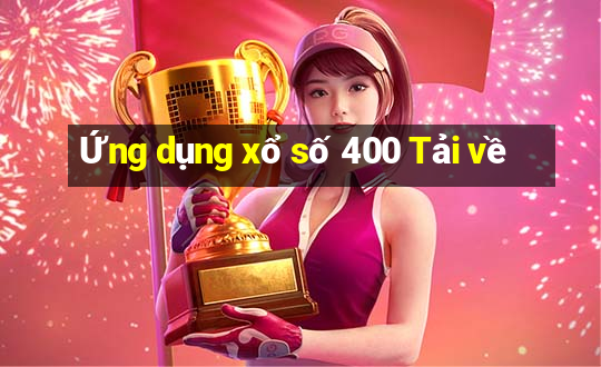 Ứng dụng xổ số 400 Tải về