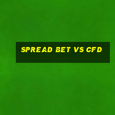 spread bet vs cfd