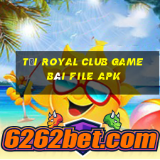 tải royal club game bài file apk