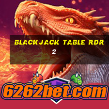 blackjack table rdr2