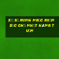 xổ số minh ngọc miền bắc chủ nhật hàng tuần