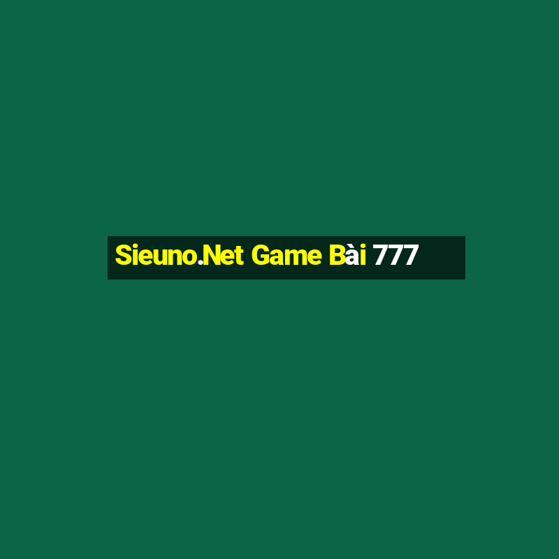 Sieuno.Net Game Bài 777