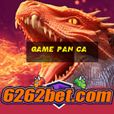 game pan ca