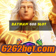 batman 688 slot