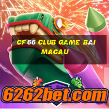 Cf66 Club Game Bài Macau