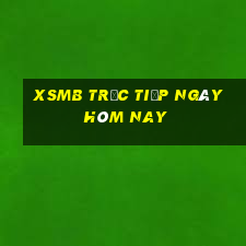 xsmb trực tiếp ngày hôm nay