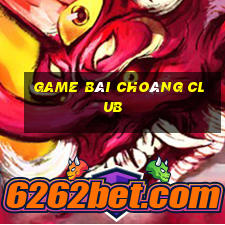 game bài choáng club