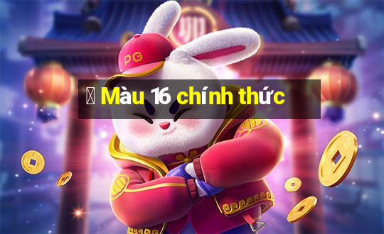 ⑤ Màu 16 chính thức