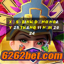 xổ số bình dương ngày 25 tháng 11 năm 2024