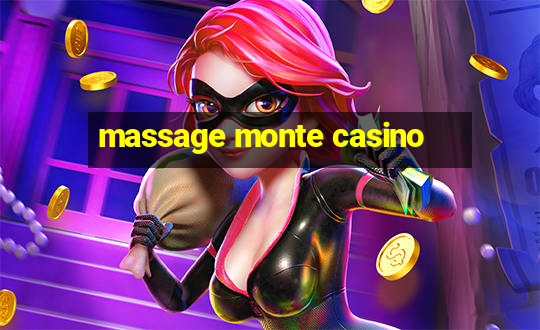 massage monte casino