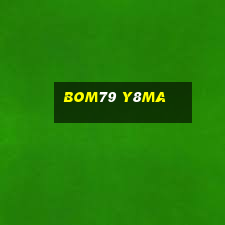 Bom79 Y8Ma